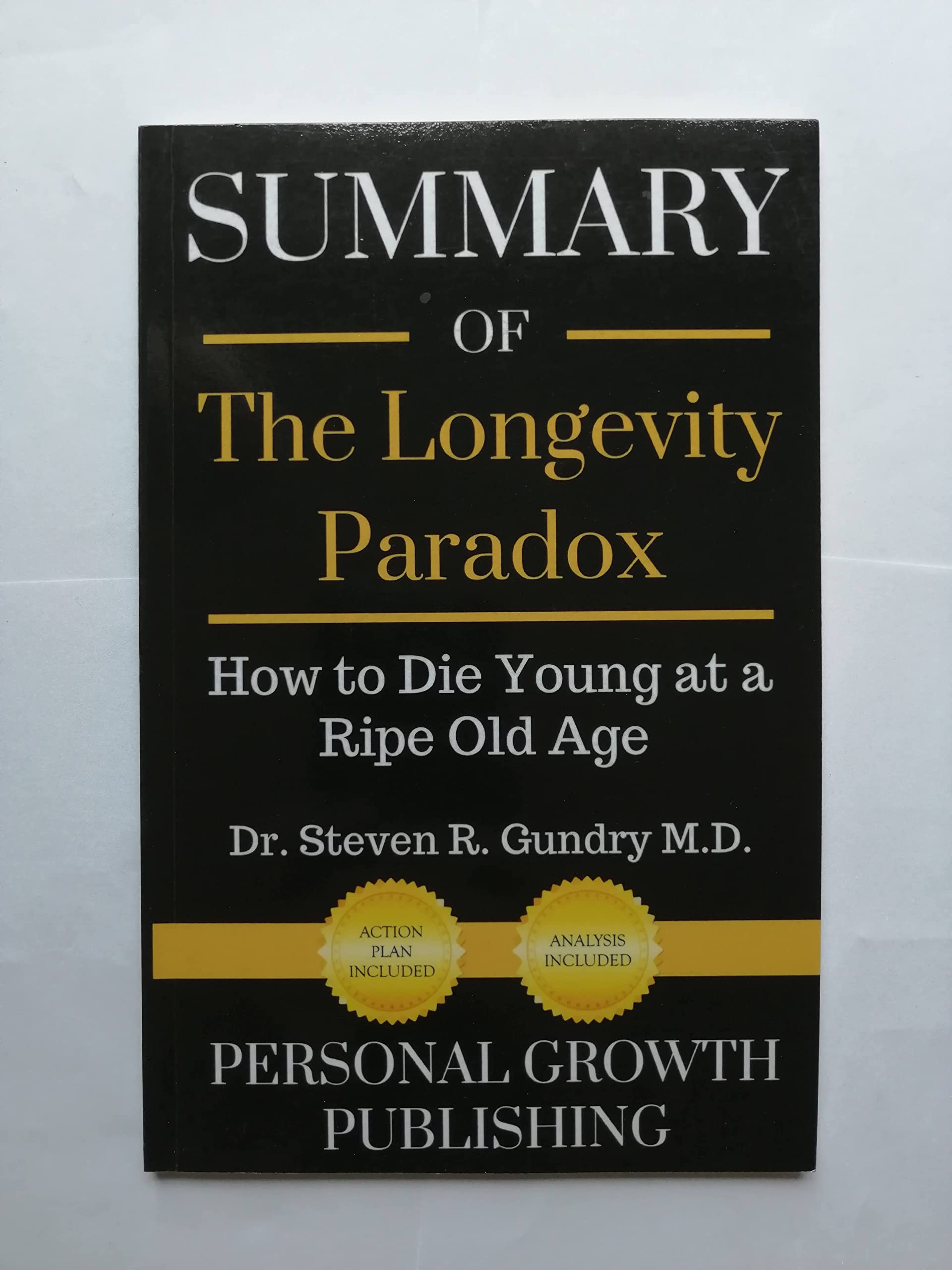 Summary of The Longevity Paradox: How to Die Young at a Ripe Old Age,Used