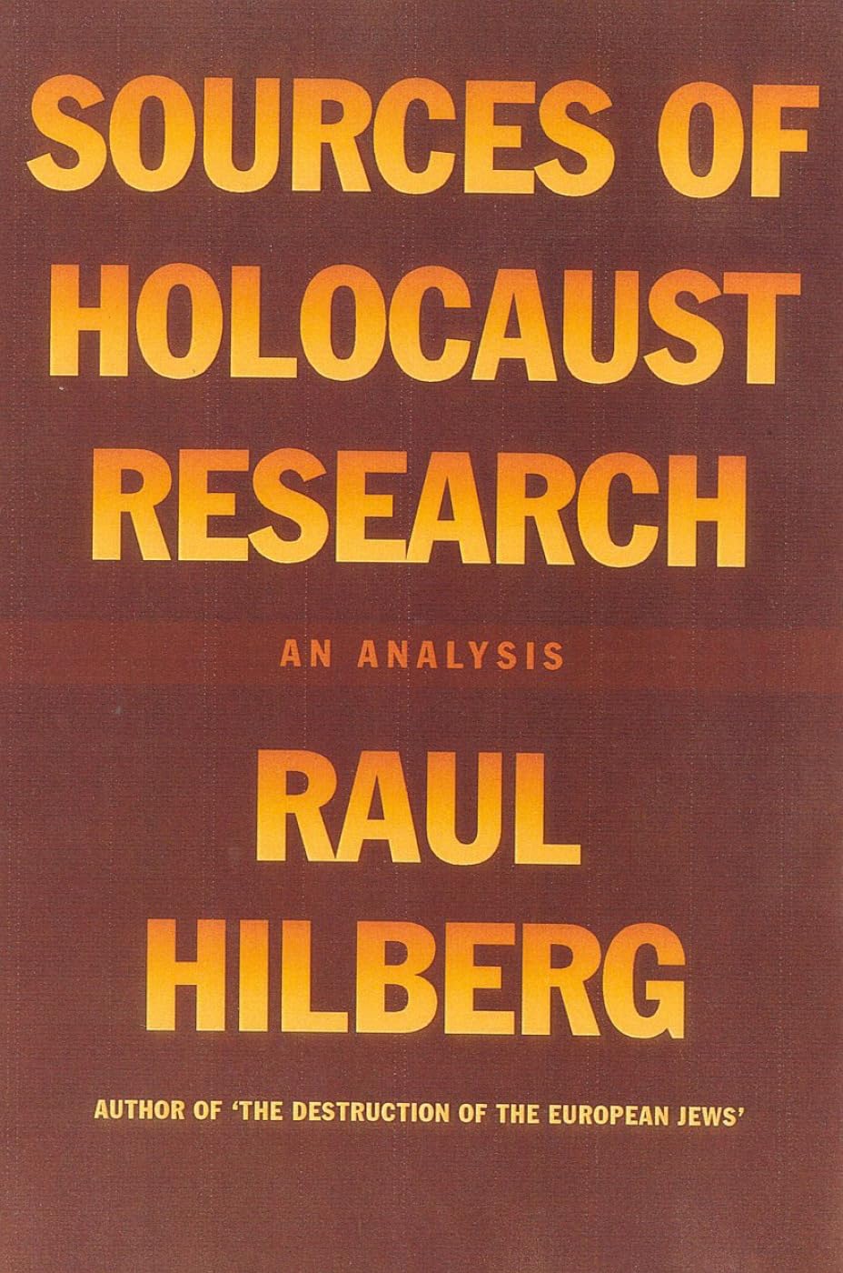 Sources Of Holocaust Research: An Analysis