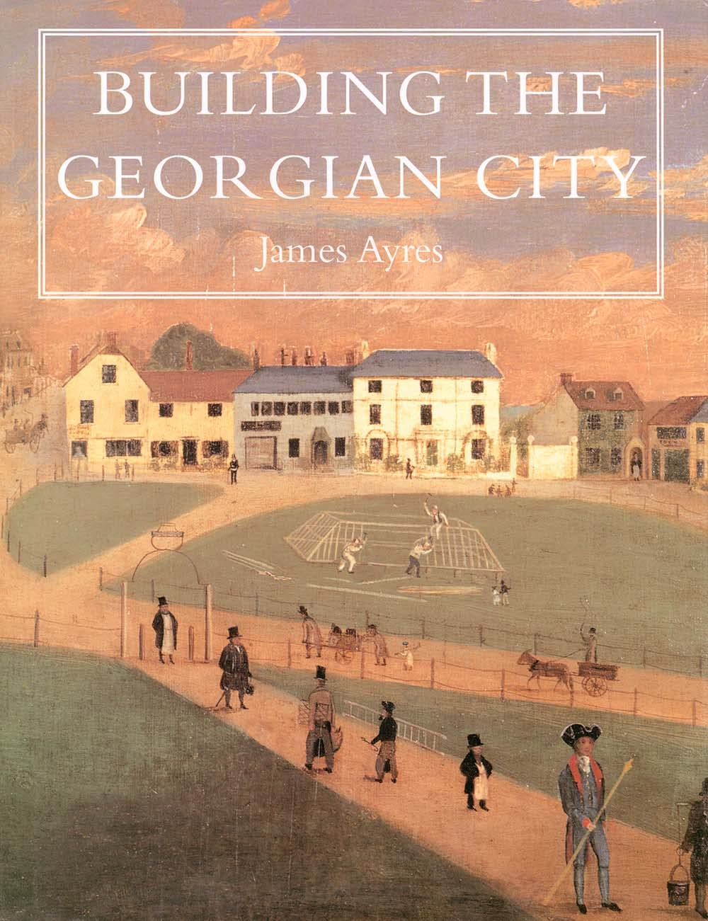 Building The Georgian City