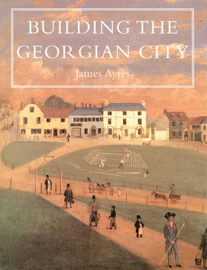 Building The Georgian City