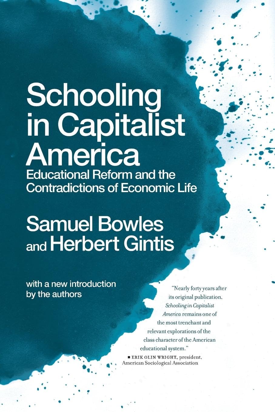 Schooling In Capitalist America: Educational Reform and the Contradictions of Economic Life,Used