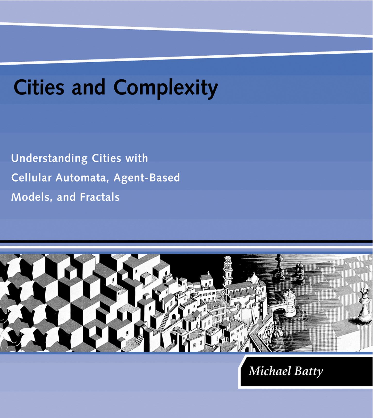 Cities and Complexity: Understanding Cities with Cellular Automata, AgentBased Models, and Fractals,Used