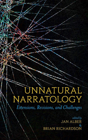 Unnatural Narratology: Extensions, Revisions, And Challenges (Theory Interpretation Narrativ),Used