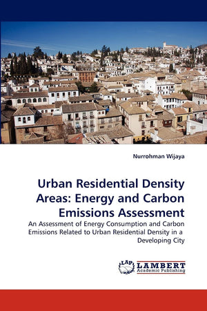 Urban Residential Density Areas: Energy and Carbon Emissions Assessment: An Assessment of Energy Consumption and Carbon Emission,Used