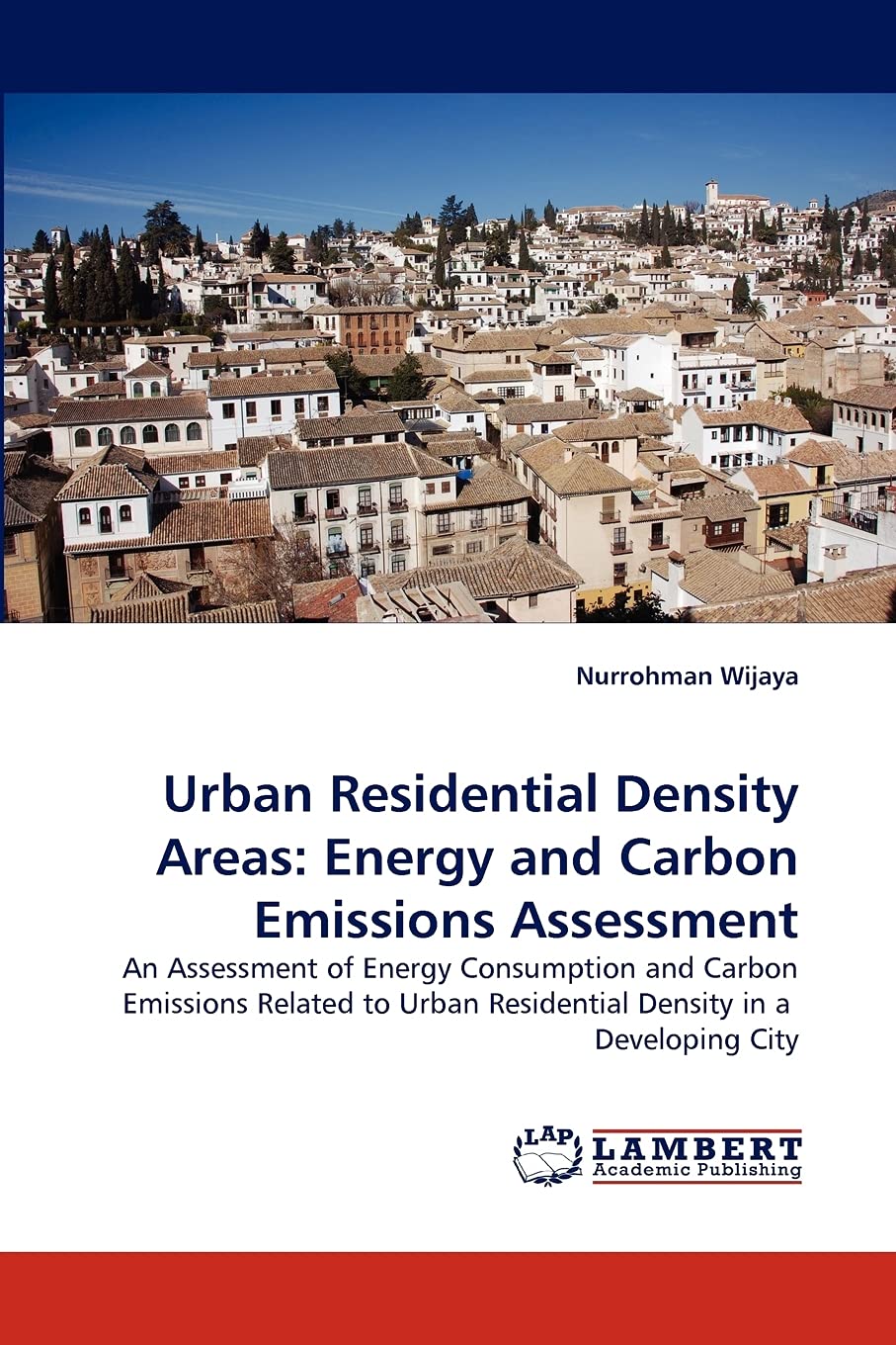 Urban Residential Density Areas: Energy and Carbon Emissions Assessment: An Assessment of Energy Consumption and Carbon Emission,Used