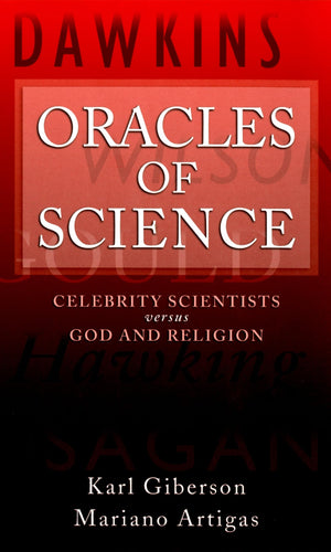 Oracles of Science: Celebrity Scientists Versus God and Religion,New