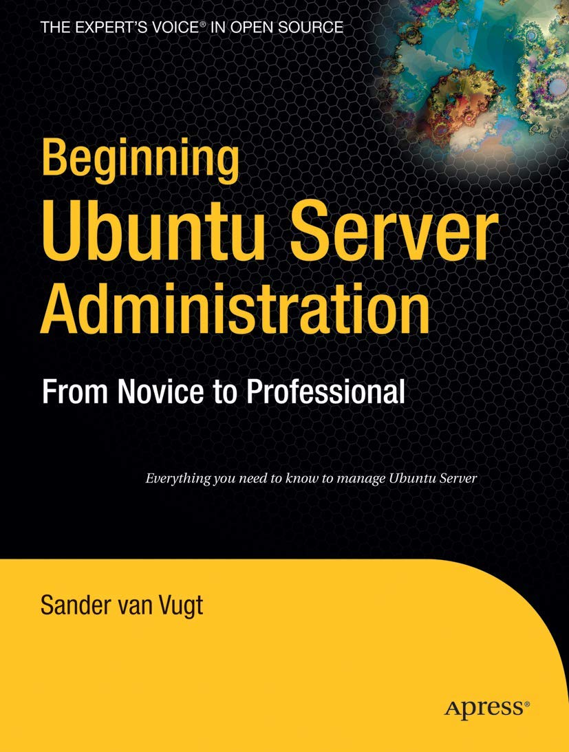 Beginning Ubuntu Server Administration: From Novice to Professional,Used