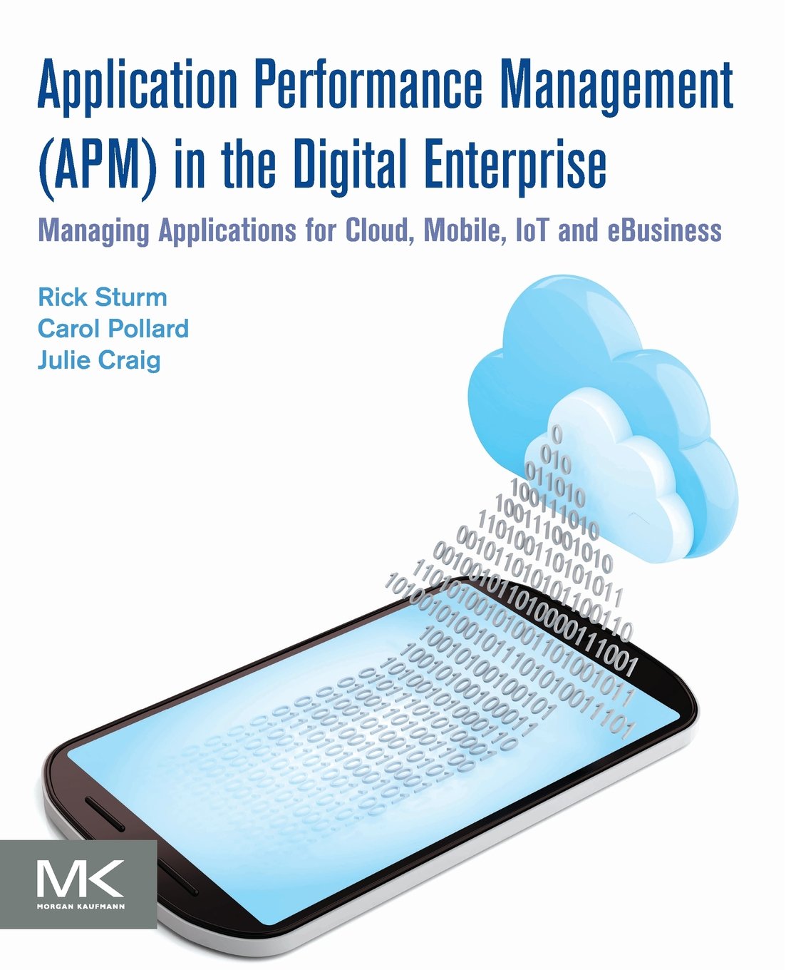 Application Performance Management (APM) in the Digital Enterprise: Managing Applications for Cloud, Mobile, IoT and eBusiness,Used