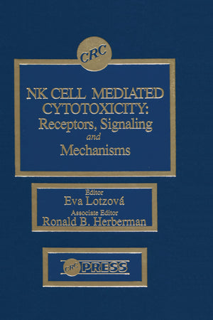 Nk Cell Mediated Cytotoxicity: Receptors, Signaling, and Mechanisms,Used