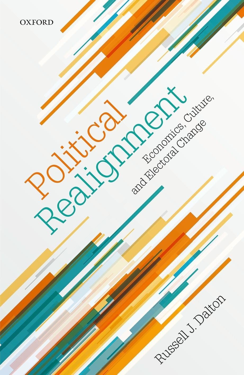 Political Realignment: Economics, Culture, and Electoral Change,Used