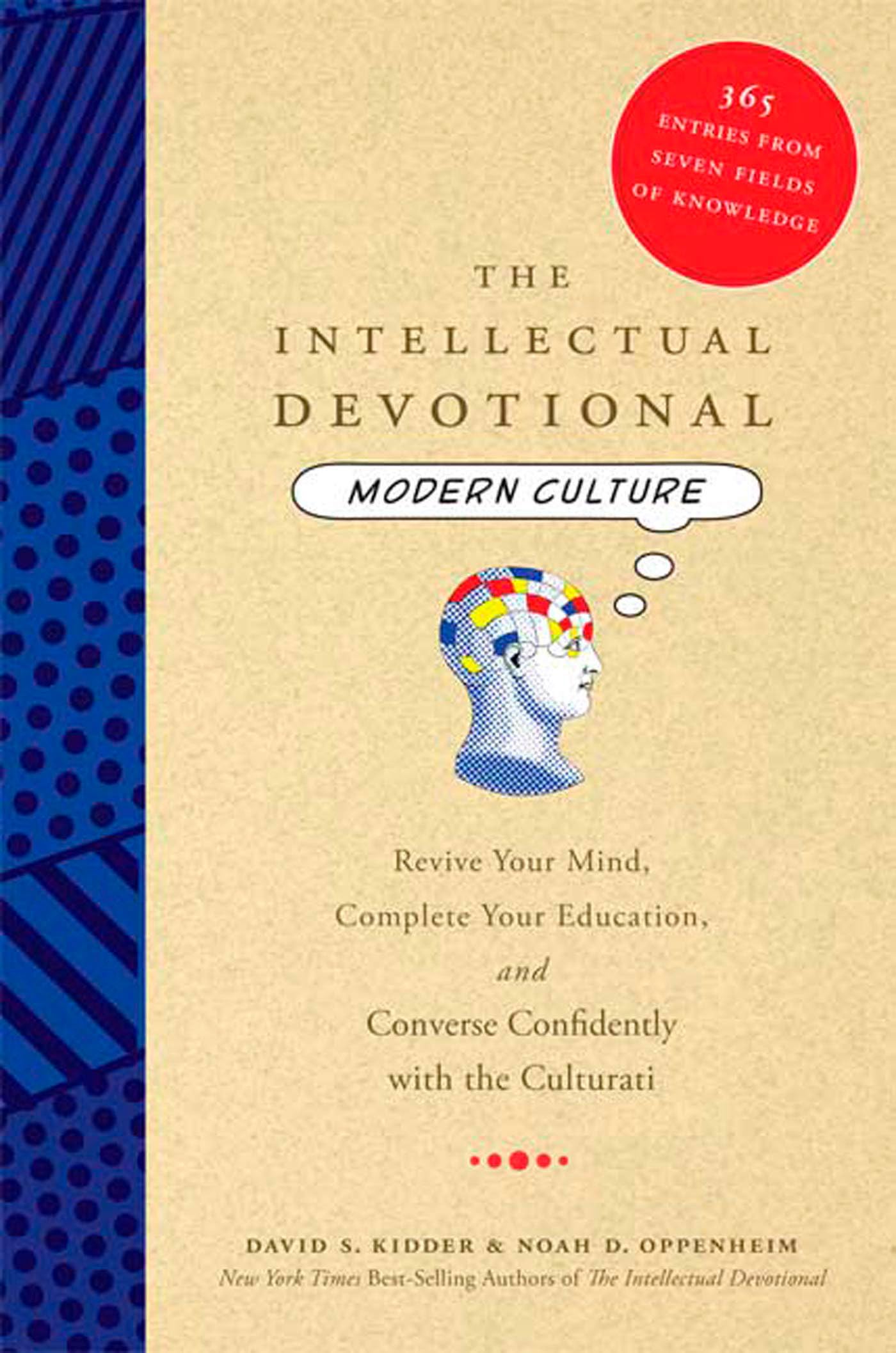 The Intellectual Devotional: Modern Culture: Revive Your Mind, Complete Your Education, and Converse Confidently with the Cultur,Used