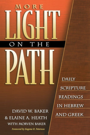 More Light On The Path: Daily Scripture Readings In Hebrew And Greek,New
