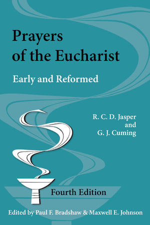 Prayers Of The Eucharist: Early And Reformed (Alcuin Club Collections),Used