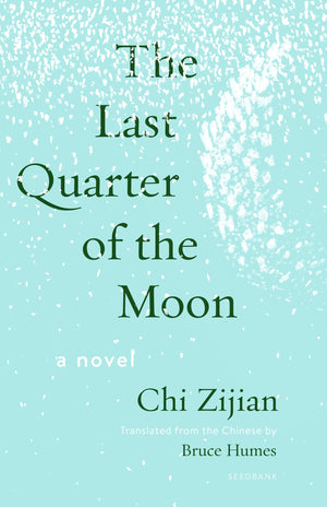 The Last Quarter Of The Moon: A Novel (Seedbank)