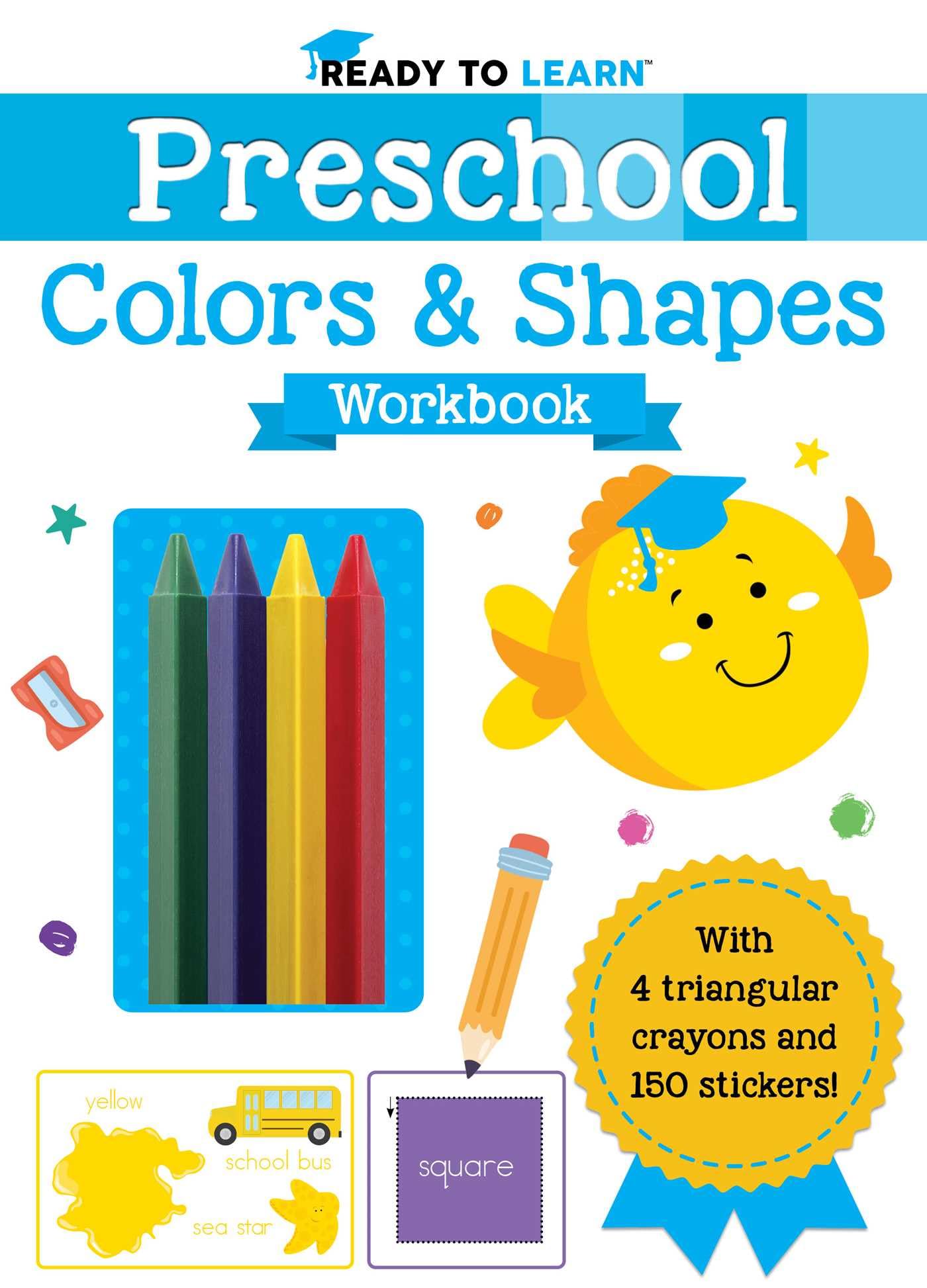 Ready To Learn: Preschool Colors & Shapes Workbook