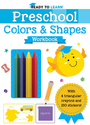 Ready To Learn: Preschool Colors & Shapes Workbook