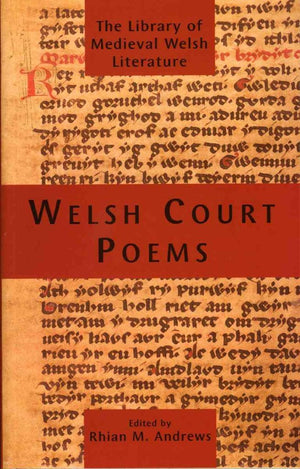Welsh Court Poems (University Of Wales Press  Library Of Medieval Welsh Literature)