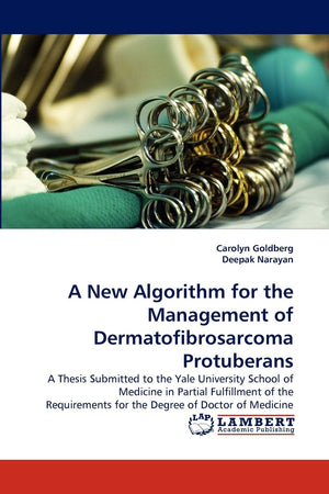 A New Algorithm for the Management of Dermatofibrosarcoma Protuberans,Used