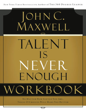 Talent is Never Enough Workbook,New