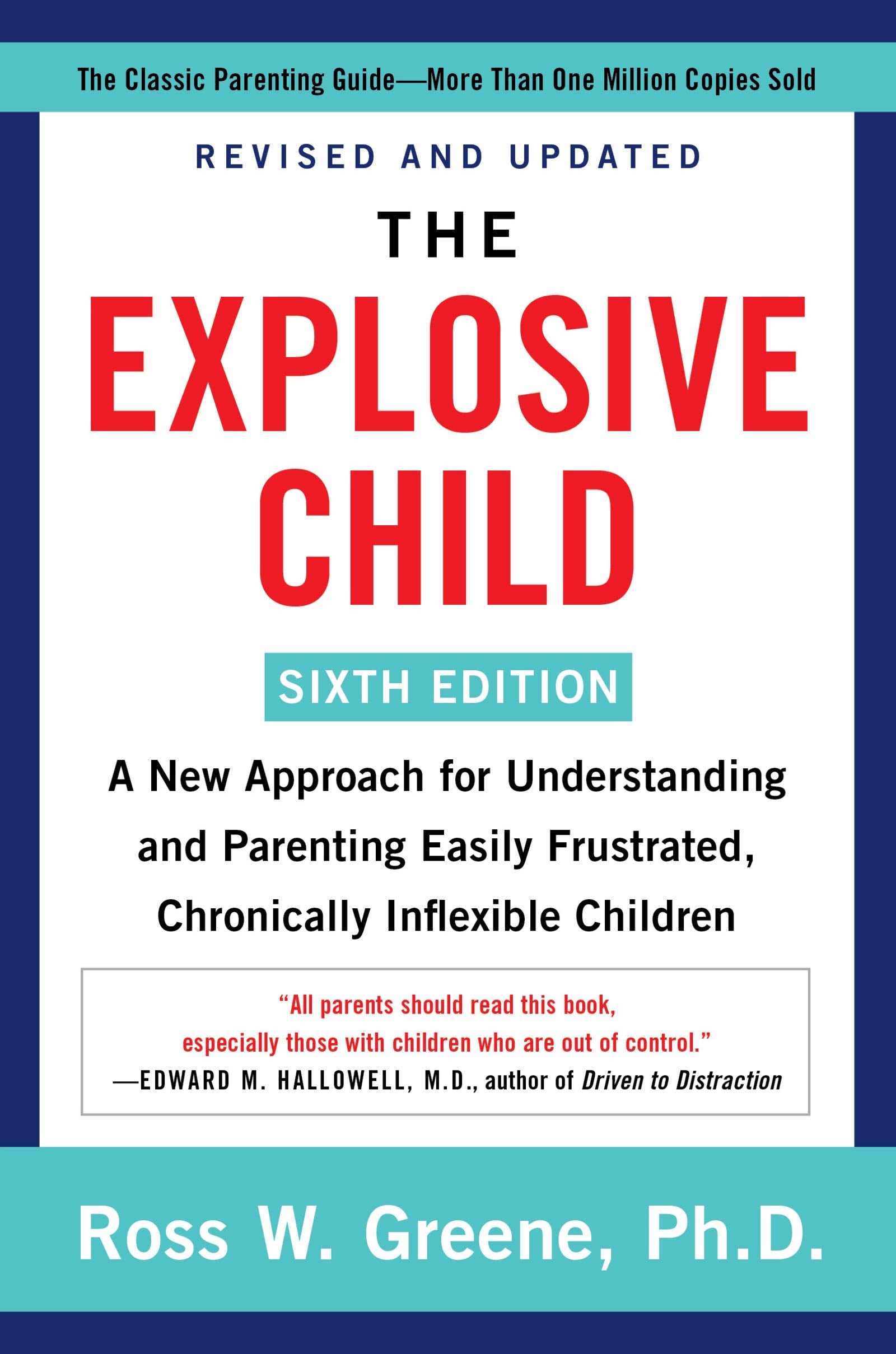 The Explosive Child [Sixth Edition]: A New Approach For Understanding And Parenting Easily Frustrated, Chronically Inflexible Ch