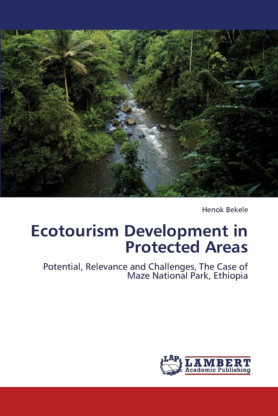 Ecotourism Development in Protected Areas: Potential, Relevance and Challenges, The Case of Maze National Park, Ethiopia,Used