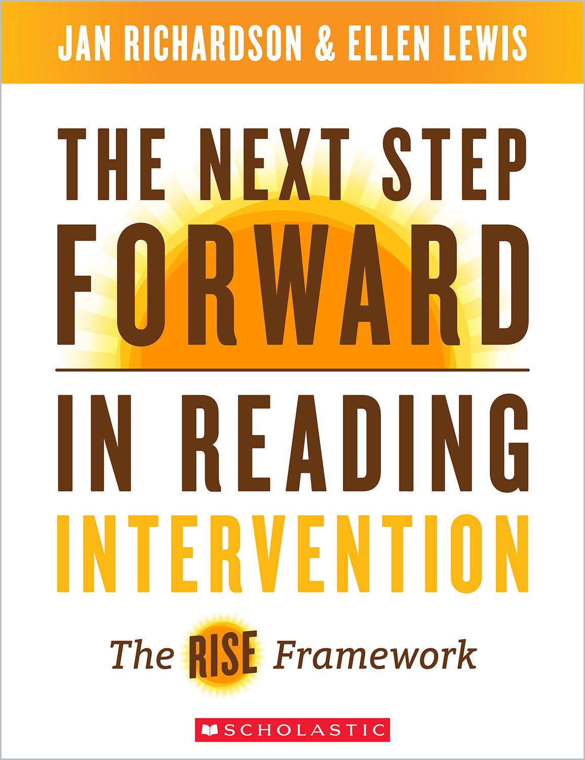 The Next Step Forward In Reading Intervention: The Rise Framework,Used