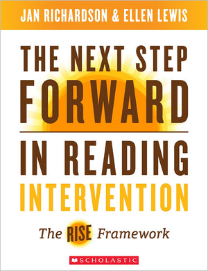 The Next Step Forward In Reading Intervention: The Rise Framework,Used