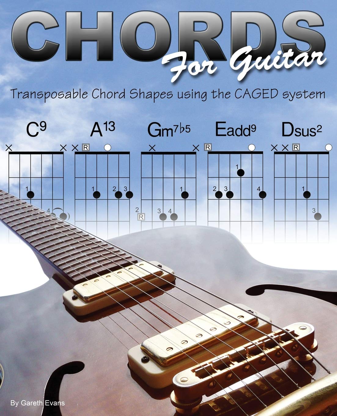 Chords for Guitar: Transposable Chord Shapes using the CAGED System,Used