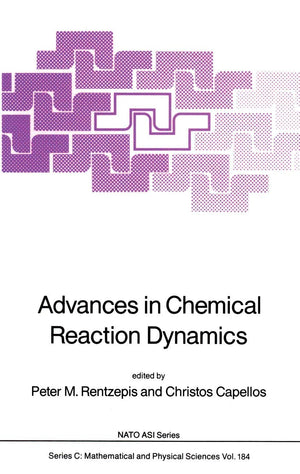 Advances in Chemical Reaction Dynamics (Nato Science Series C:, 184),Used