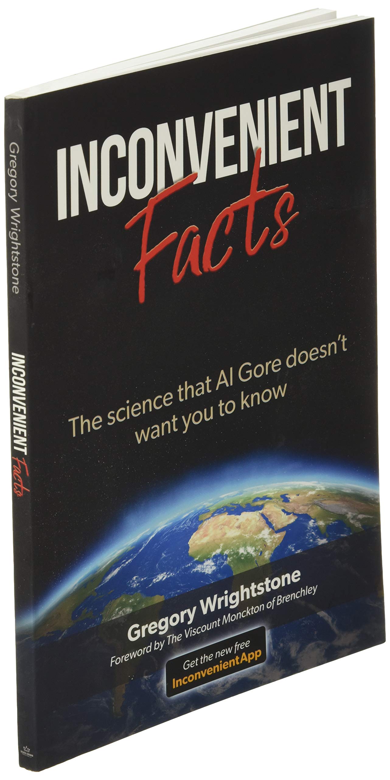 Inconvenient Facts: The Science That Al Gore Doesn'T Want You To Know