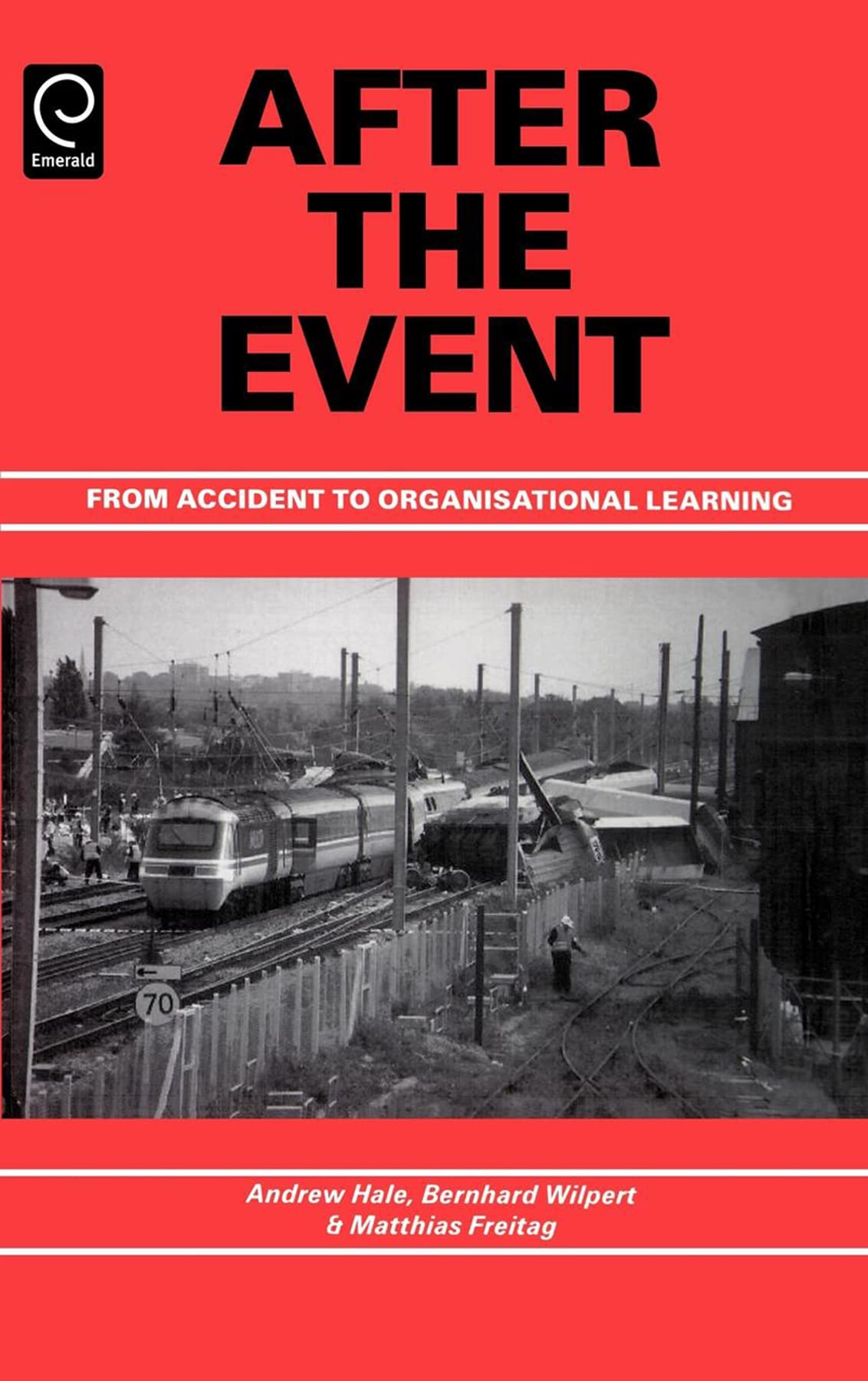 After the Event: From Accident to Organisational Learning,Used