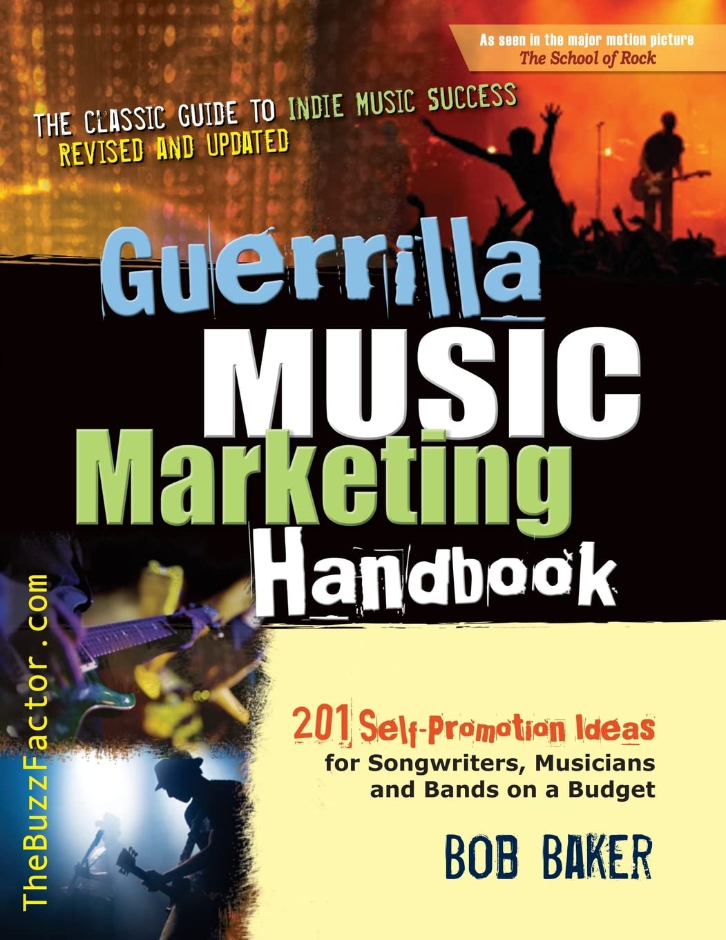 Guerrilla Music Marketing Handbook: 201 SelfPromotion Ideas for Songwriters, Musicians & Bands on a Budget (Revised & Updated),Used