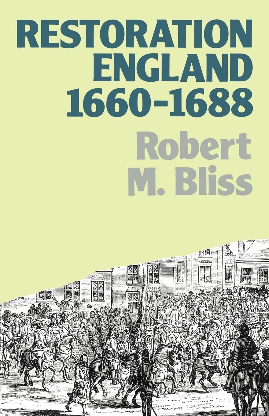 Restoration England: Politics And Government 16601688 (Lancaster Pamphlets)