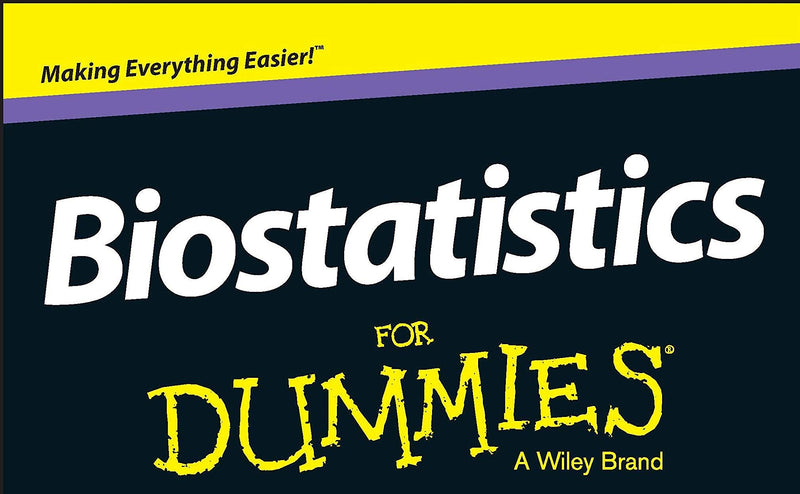 Biostatistics For Dummies