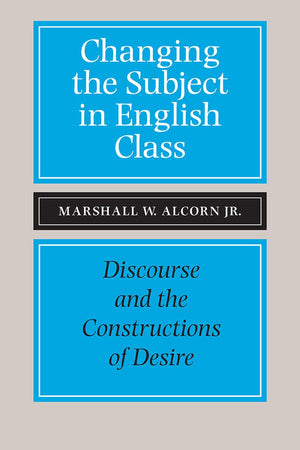Changing the Subject in English Class: Discourse and the Constructions of Desires,Used