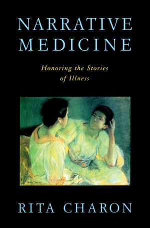 Narrative Medicine: Honoring the Stories of Illness,Used