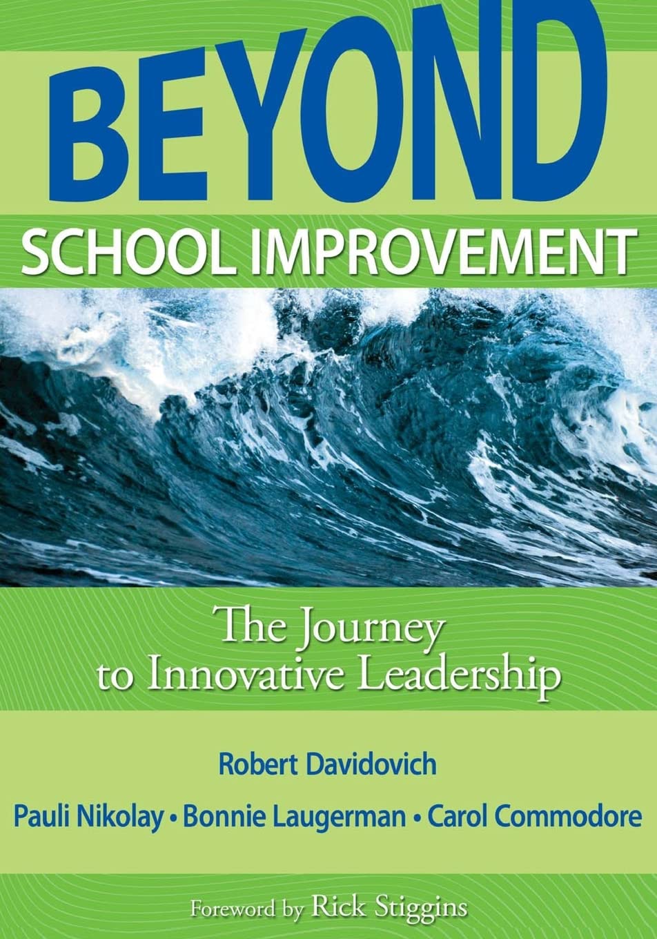 Beyond School Improvement: The Journey to Innovative Leadership,Used