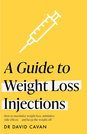 A Guide To Weight Loss Injections: How To Maximise Weight Loss, Minimise Side Effects  And Keep The Weight Off