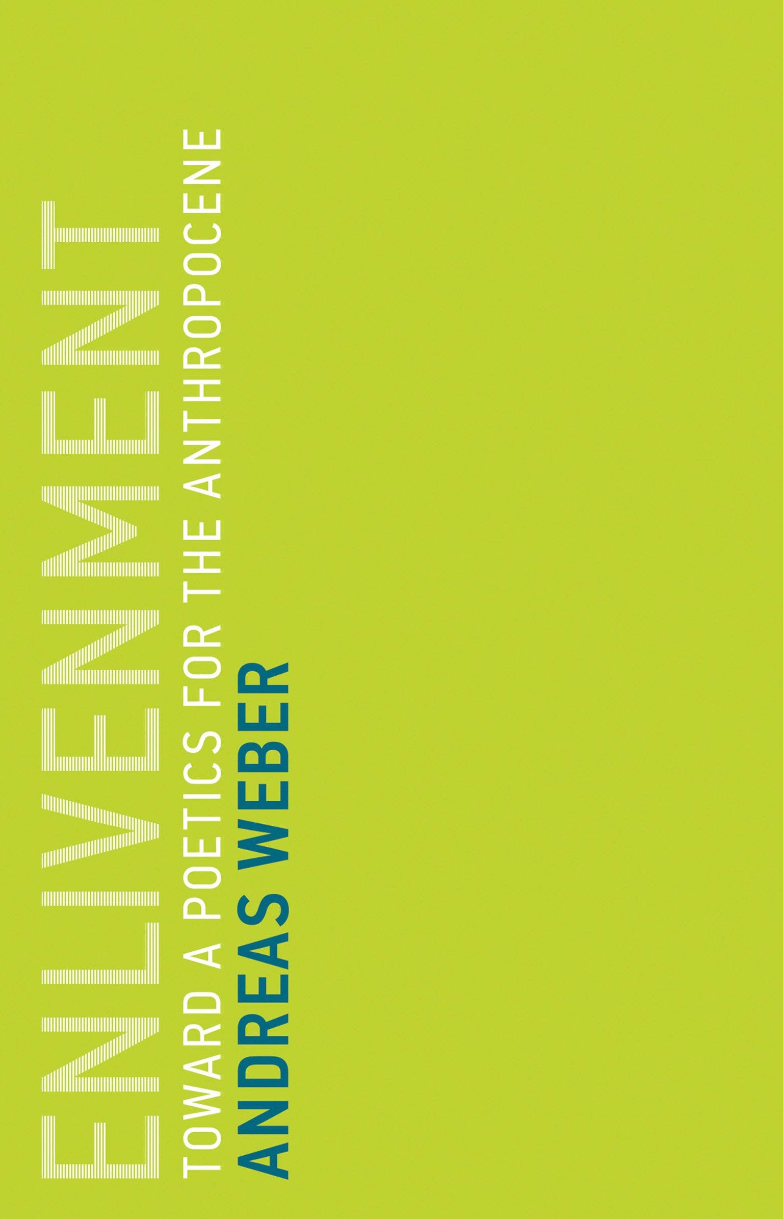 Enlivenment: Toward a Poetics for the Anthropocene (Untimely Meditations),Used