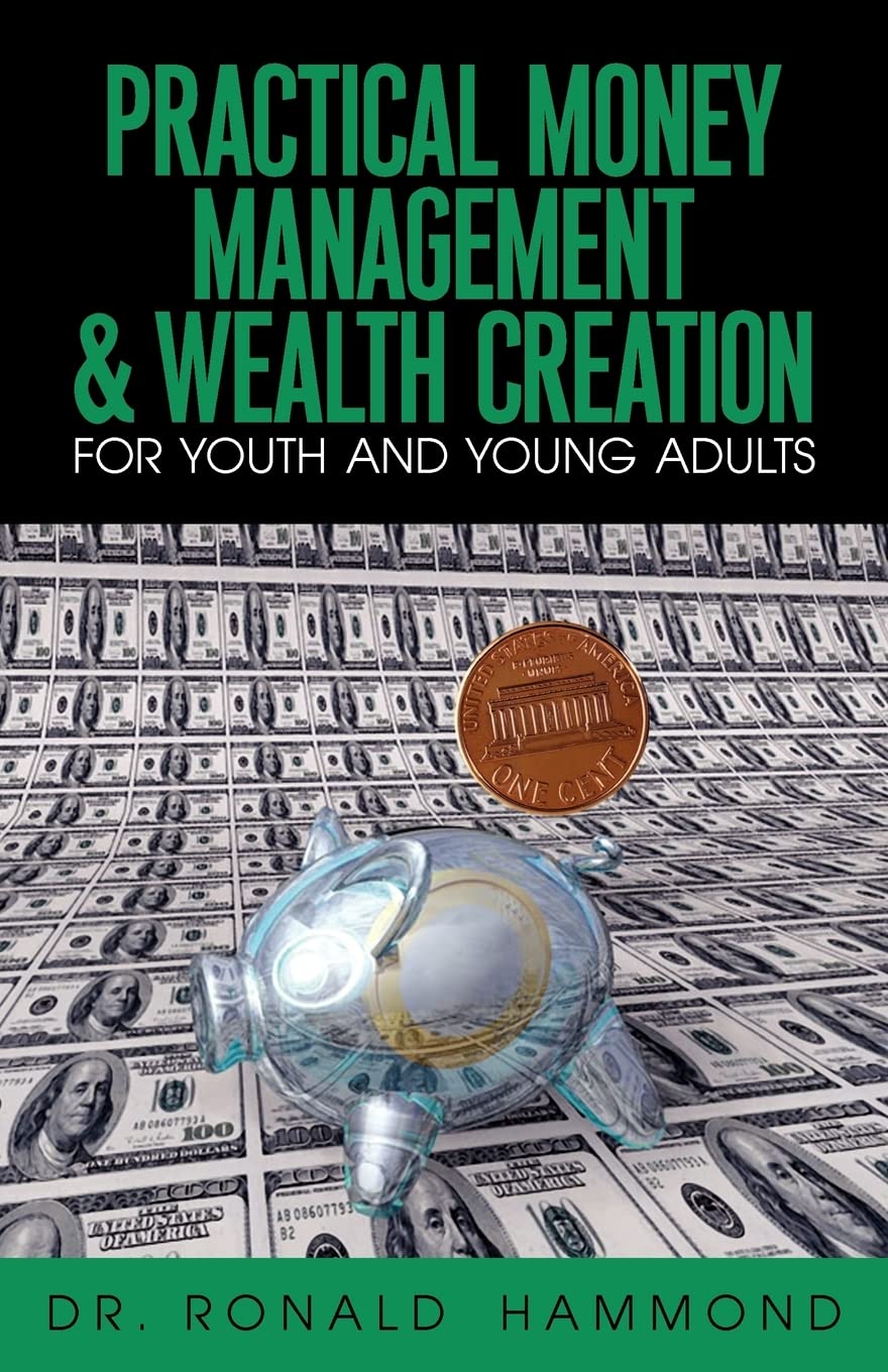 Practical Money Management & Wealth Creation For Youth and Young Adults,Used