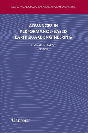 Advances in PerformanceBased Earthquake Engineering (Geotechnical, Geological and Earthquake Engineering, 13),Used