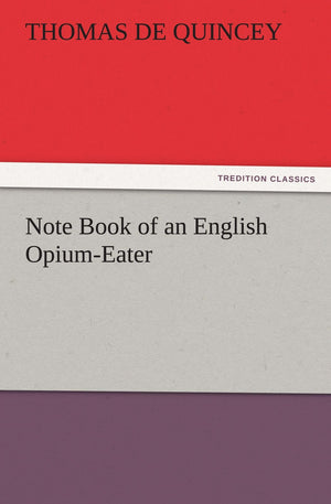 Note Book of an English OpiumEater,Used