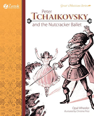 Peter Tchaikovsky And The Nutcracker Ballet (Great Musicians Series),Used