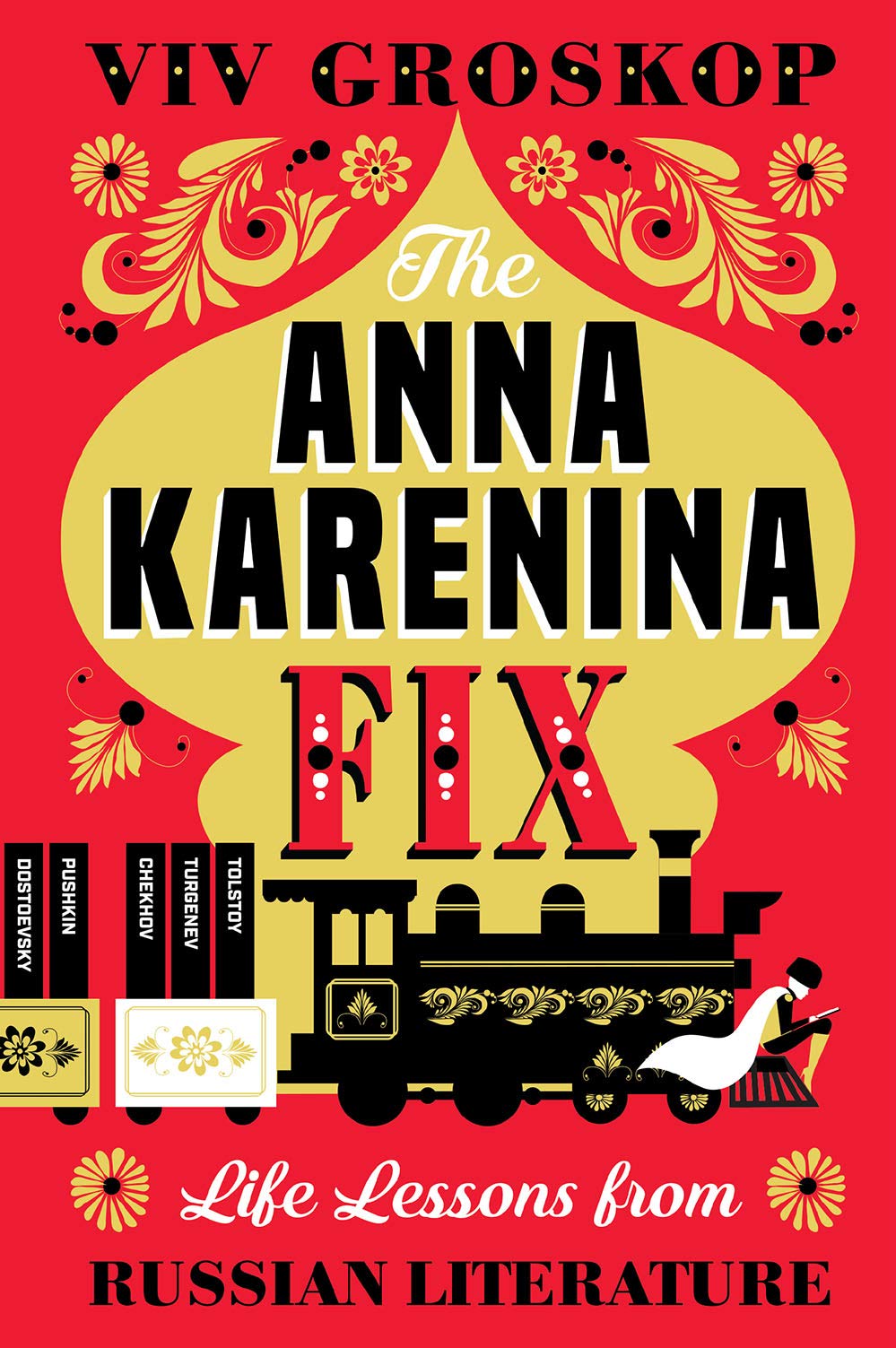 Anna Karenina Fix: Life Lessons From Russian Literature
