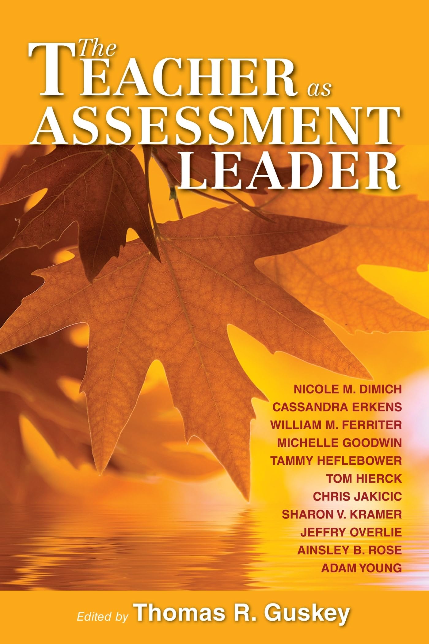 The Teacher as Assessment Leader,New