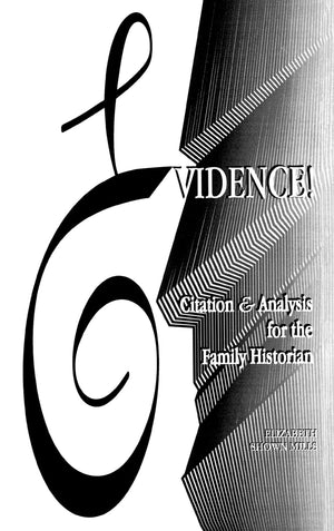Evidence! Citation & Analysis For The Family Historian,New