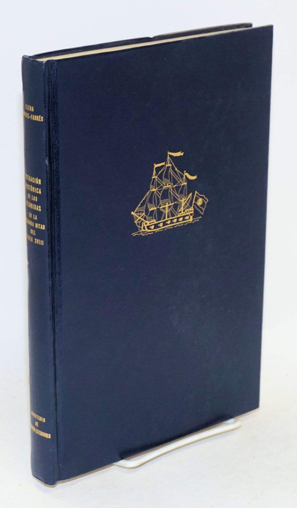 Situacion historica de las Floridas en la segunda mitad del siglo XVIII (17831819): Los problemas de una region de frontera (Tr,Used