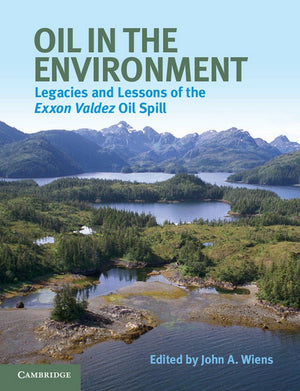 Oil in the Environment: Legacies and Lessons of the Exxon Valdez Oil Spill,Used