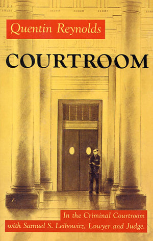 Courtroom: The Story Of Samuel S. Leibowitz,Used