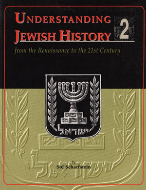 Understanding Jewish History 2: From Renaissance To The 21St Century